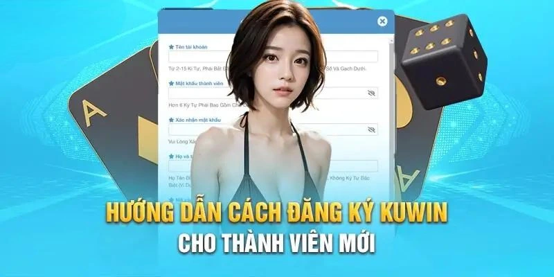 Hướng dẫn tạo tài khoản đơn giản mỗi ngày tại nhà cái Kuwin