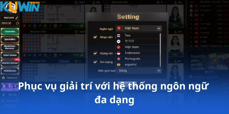 Phục vụ giải trí với hệ thống ngôn ngữ đa dạng