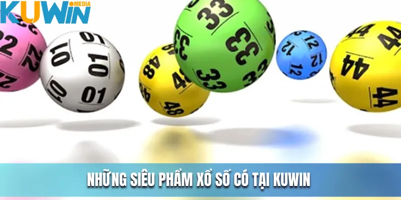 Những siêu phẩm giải trí chỉ có tại Kuwin