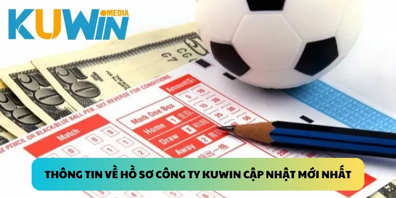 Thông tin về hồ sơ công ty Kuwin cập nhật mới nhất