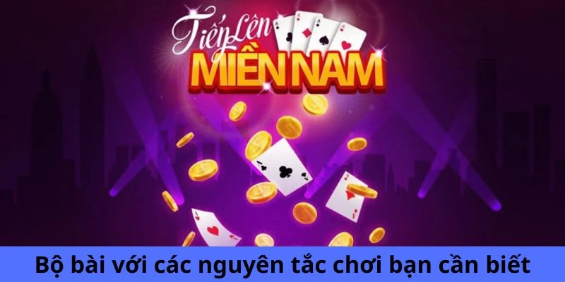 Bộ bài với các nguyên tắc chơi bạn cần biết