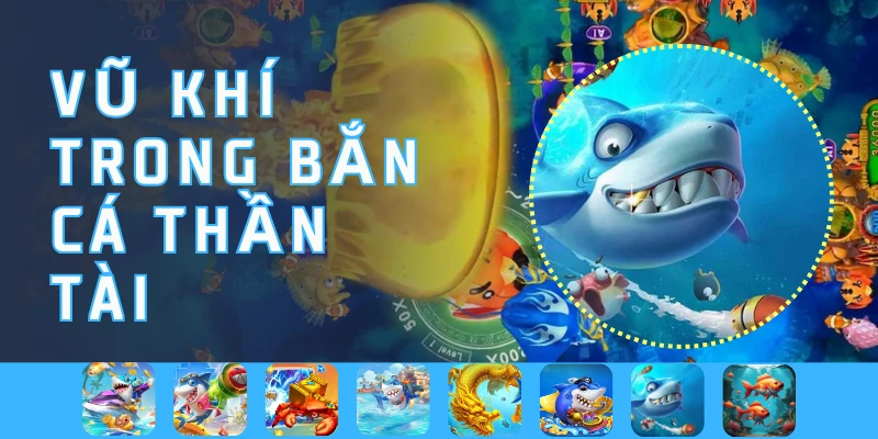 Vũ khí trong game đa dạng có sức sát thương diện rộng